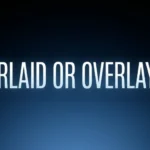 Overlaid or Overlayed