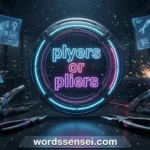 plyers or pliers